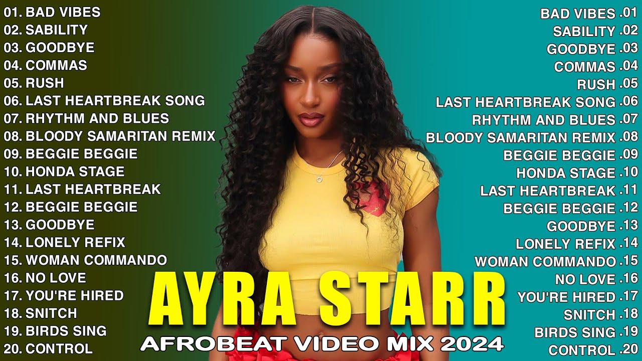 AYRA STARR Playlist 2024 - AFROBEAT MIX 2024 - The Best Songs Ayra Starr - Nigerian Music 2024 #1 AYRA STARR Playlist 2024 - AFROBEAT MIX 2024 - The Best Songs Ayra Starr - Nigerian Music 2024 #1