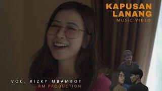 RIZKI MBAMBOT - KAPUSAN LANANG (Official Music Video)