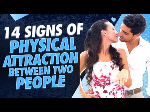 14 Signs Of Physical Attraction Between Two People