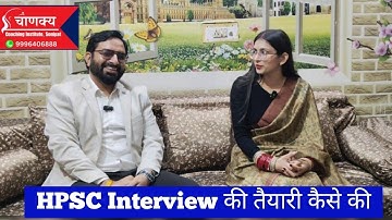 How did HPSC selected Priyanka prepare for the interview? How many marks did she get in the inter...