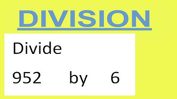 Divide     952      by     6