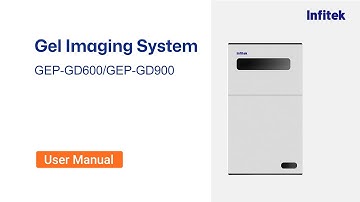 Operation Video | Gel Imaging System GEP-GD600/GEP-GD900—Infitek