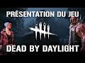  tuto  guide  prsentation du jeu dead by daylight