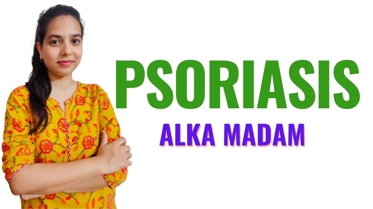 Psoriasis II Medical Surgical Nursing II B Sc Nursing 2nd Year II