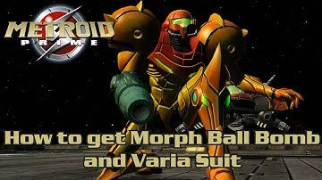 How To Get Morph Ball Bomb and Varia Suit Guide l Metroid Prime