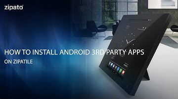 Step by step on how to install Android 3rd party apps on ZipaTile