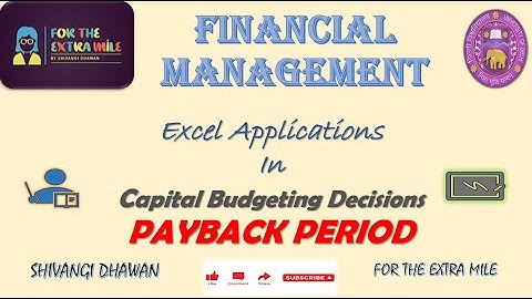 Capital Budgeting Decisions | Payback Period | Excel Applications