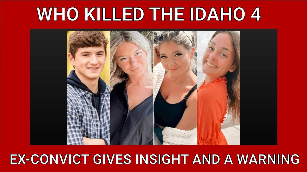 WHO KILLED THE IDAHO 4 AND WHY, EX CONVICT ISSUES STARK WARNING TO ...