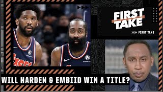 Can James Harden \& Joel Embiid ever win a title together in Philly? | First Take