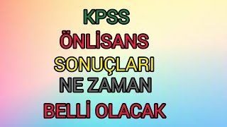 Kpss Önli̇sans Sonuçlari Ne Zaman Belli̇ Olacak