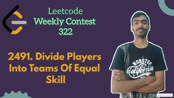 Divide Players Into Teams of Equal Skill | leetcode Weekly 322 | Leetcode Medium