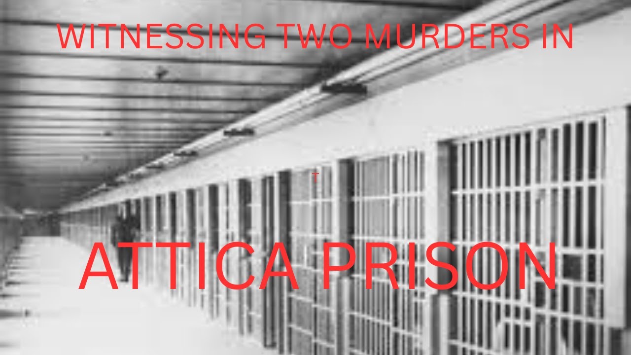 ATTICA PRISON; WITNESSING A FEW MURDERS #attica #prisonstories