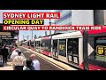 Sydney Light Rail OPENING DAY - Circular Quay To Randwick Tram Ride - CBD & South East Light Rail