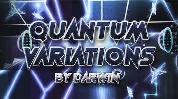 Quantum Variations By Darwin (LDM By TzAnder) Insane Demon GD 2.11| DannySky
