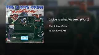 2 Live Is What We Are… (Word)