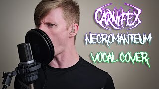 Carnifex - Necromanteum VOCAL COVER