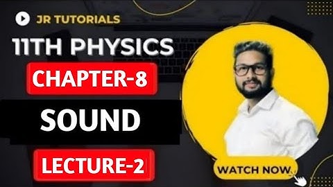 11th Physics | Chapter 8 | Sound | Lecture 2 | Maharashtra Board | JR Tutorials |