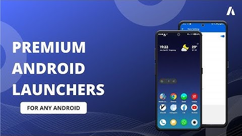 Top 3 Premium Android Launcher Of October 2021 | Best Android Launchers