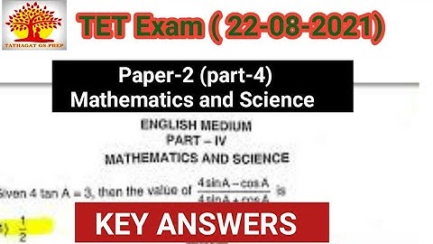 TET key Answers 2021|Paper 2|Mathematics and Science |part-4 | TET today exam (22/08/2021)