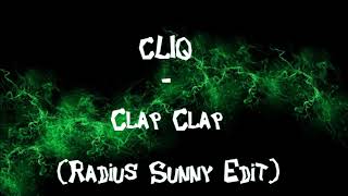 CLIQ - Clap Clap (Radius Sunny Edit) +DOWNLOAD