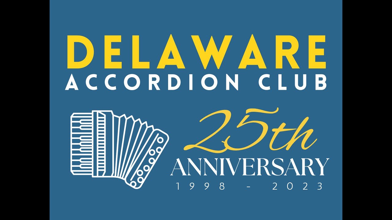 Delaware Accordion Club 25th Anniversary 11.5.2023 YouTube