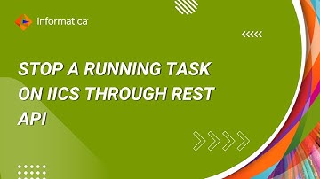 How to Stop a Running Task on IICS through REST API