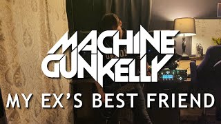 Machine Gun Kelly || My Ex's Best Friend (feat.  blackbear) || Guitar Cover (w Tabs)