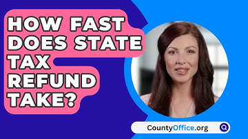 How Fast Does State Tax Refund Take? - CountyOffice.org