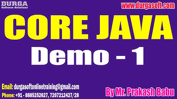 CORE JAVA tutorials || Demo - 1 || by Mr. Prakash Babu On 08-11-2022 @9AM IST