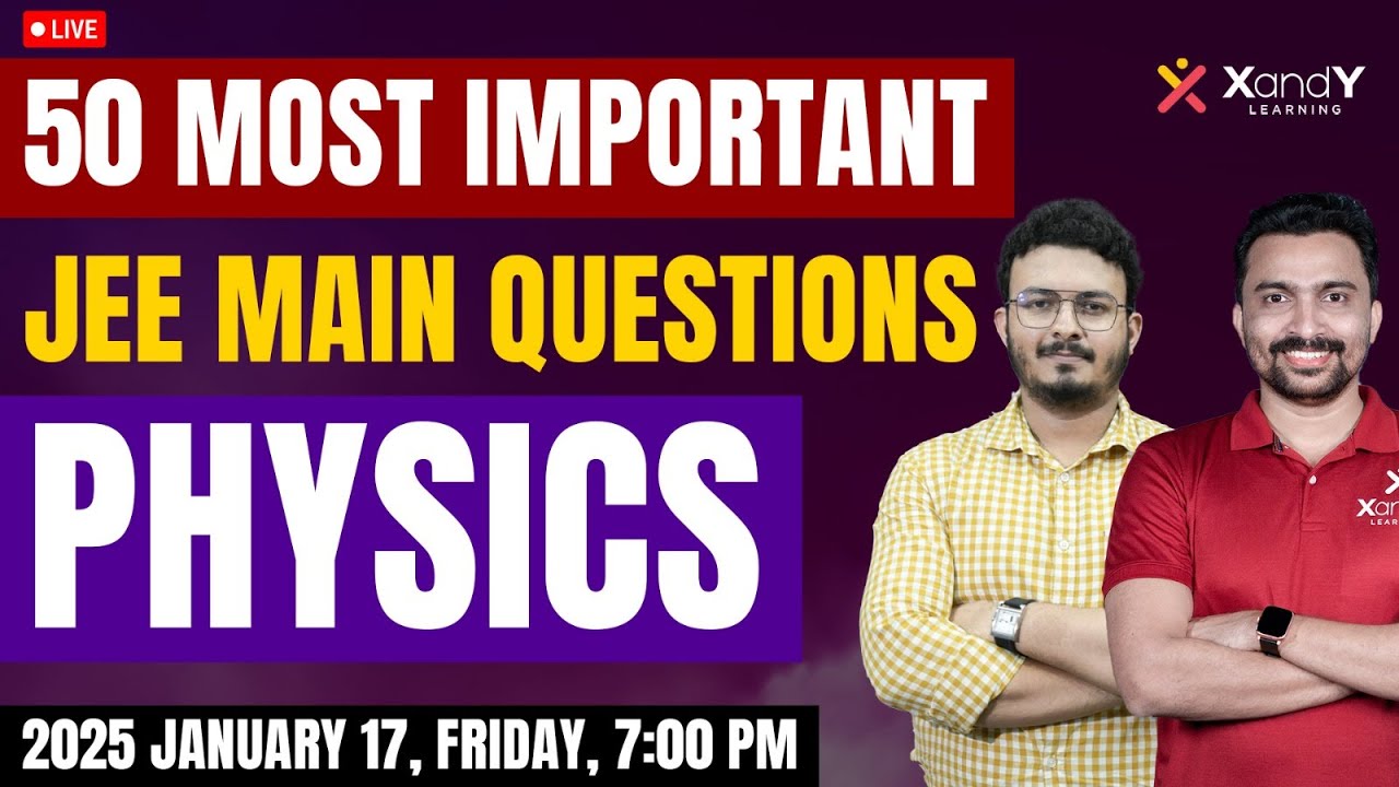 50 Most Important Questions for JEE Main 2025 | Physics | Shafeer ...