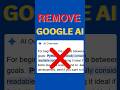 Remove Google AI Overviews in 30 Seconds! #GoogleSearch #TechTips #Shorts #GoogleAI #AI