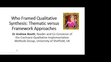 Who Framed Qualitative Synthesis?: Thematic versus Framework approaches and how to choose.