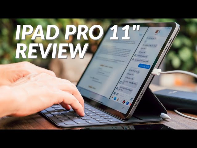 Đánh giá chi tiết iPad Pro 11" 2018