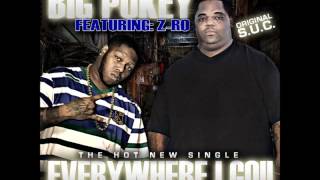 Big Pokey - Everywhere I Go (feat. Z-RO) NEW 2012