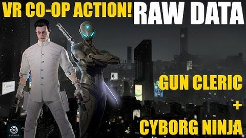 RAW DATA VR HARD MODE CO-OP GAMEPLAY - With RageMaster and gopherchucks (HTC Vive)