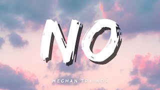 Meghan Trainor - No (Lyrics)