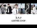 B.A.P - Coffee Shop (Color coded lyrics Han|Rom|Eng)