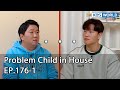 [ENG] Problem Child in House EP.176-1 | KBS WORLD TV 220519