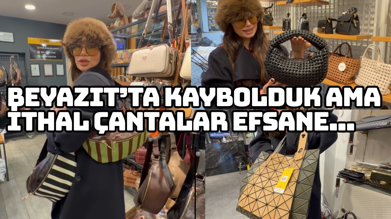 Beyazıt'ta gördüklerimiz | İnanılmaz ithal çantalar