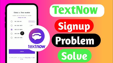 Textnow Signup Problem Solve | Textnow Number Display Problem Fix