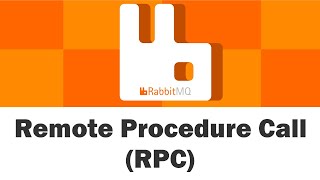 RabbitMQ  Remote Procedure Call (RPC)