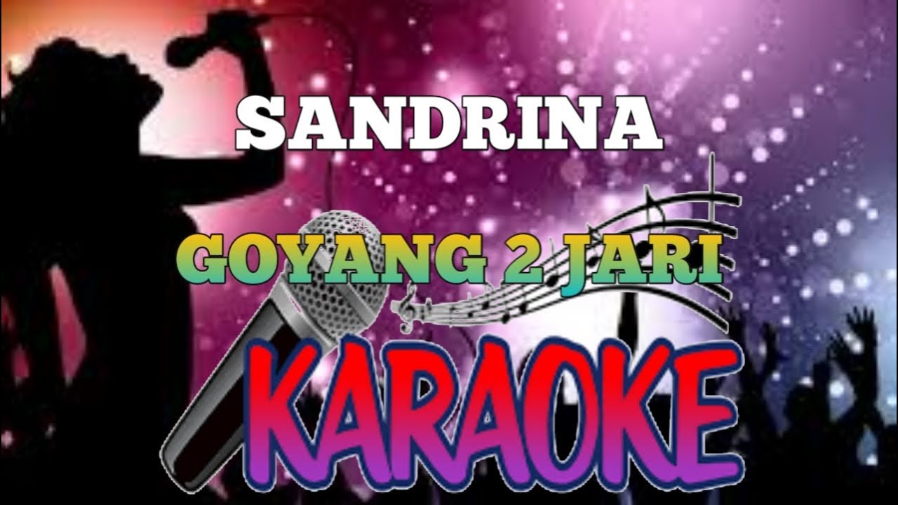 Goyang 2 Jari - Sandrina (Karaoke) - YouTube