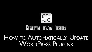 How to Automatically Update WordPress Plugins
