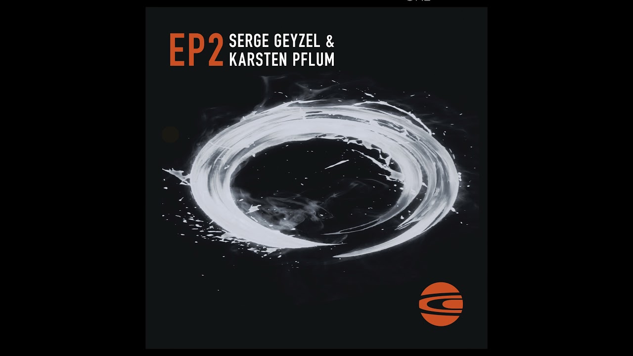 Serge Geyzel & Karsten Pflum – EP2 (Full EP, 2021)