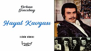 Orhan Gencebay - Hayat Kavgası (Lirik Video)