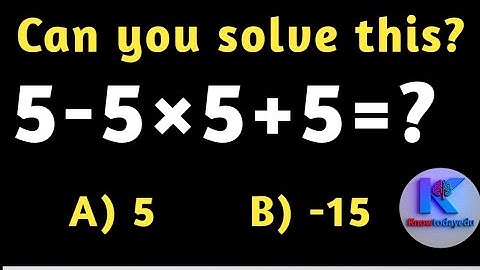 🧩 5-5×5+5 = ? Most People Fail This!