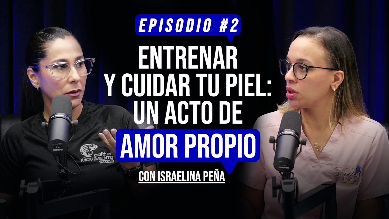 Lo que NADIE te dice sobre ENTRENAR y CUIDAR TU PIEL | EP. #2