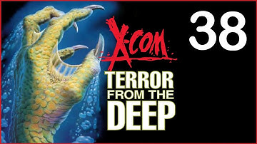 X-Com: TFTD Ep. 38 -- New Ship: Leviathan