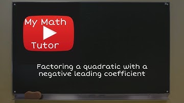 ALEKS | Factoring a quadratic with a negative leading coefficient