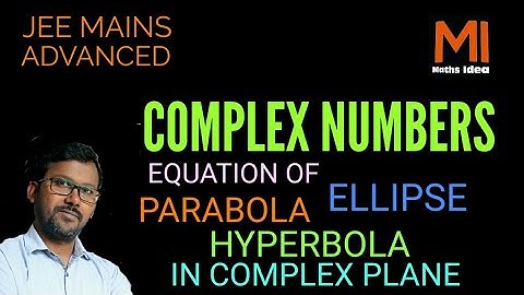 Complex numbers|class 11/L-12/parabola|ellipse|hyperbola|All conic part in complex plane |maths idea